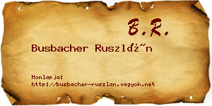 Busbacher Ruszlán névjegykártya